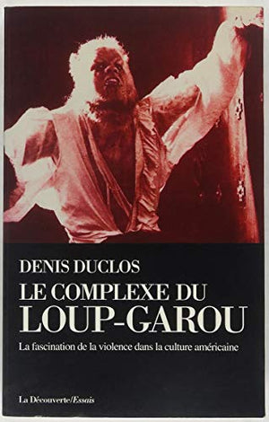 Le complexe du loup-garou