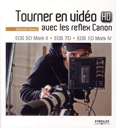 Tourner en vidéo HD avec les reflex Canon