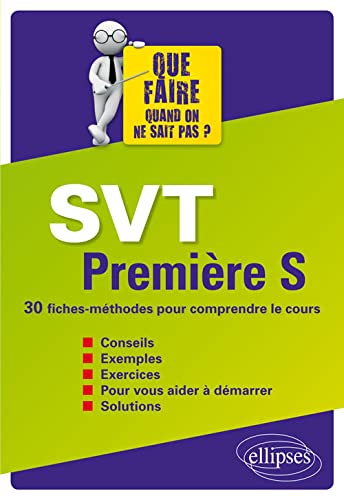 SVT Première S 30 Fiches-Méthodes pour Comprendre le Cours