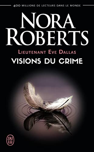 Lieutenant Eve Dallas, 19 : Visions du crime