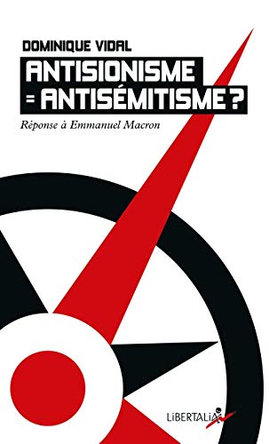 Antisionisme = antisémitisme ?: Réponse à Emmanuel Macron