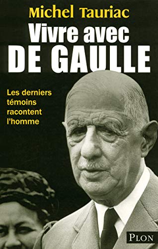 Vivre avec de Gaulle
