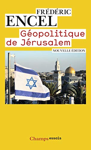 Géopolitique de Jérusalem: Nouvelle édition