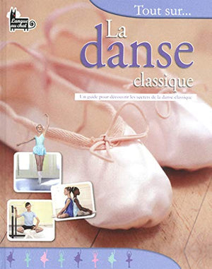 Tout sur... la danse classique