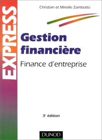 Gestion financière - 3ème édition - Finance d'entreprise: Finance d'entreprise