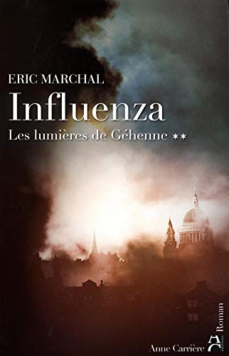 Les lumières de Géhenne, tome 2: Influenza