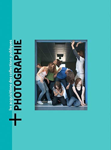 + Photographie - Les acquisitions des collections publique: Volume 2, Oeuvres acquises en 2019