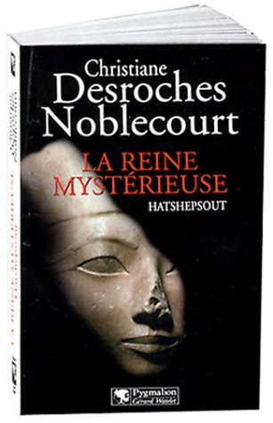 La Reine mystérieuse : Hatshepsout