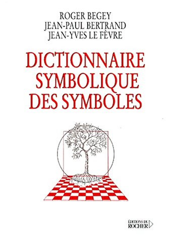 Dictionnaire symbolique des symboles