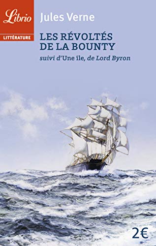 Les Révoltés de la Bounty: suivi d'Une île de Lord Byron