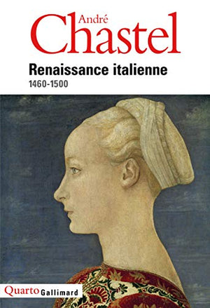 Renaissance italienne 1460-1560 : Tome 1, Renaissance  méridionale, Tome 2, Le grand atelier d'Italie