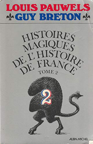HISTOIRES MAGIQUES DE L'HISTOIRE DE FRANCE. Tome 2