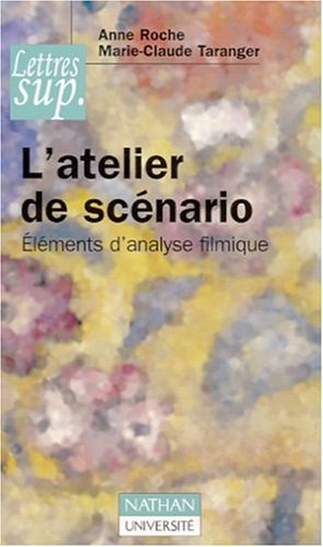 L'Atelier de scénario: Éléments d'analyse filmique