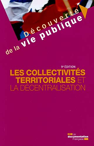 Les collectivités territoriales et la décentralisation - 9e édition