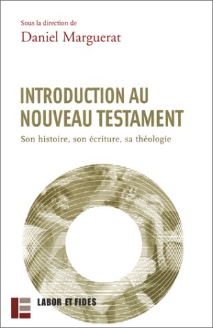 Introduction au nouveau testament : Son histoire, son écriture, sa théologie