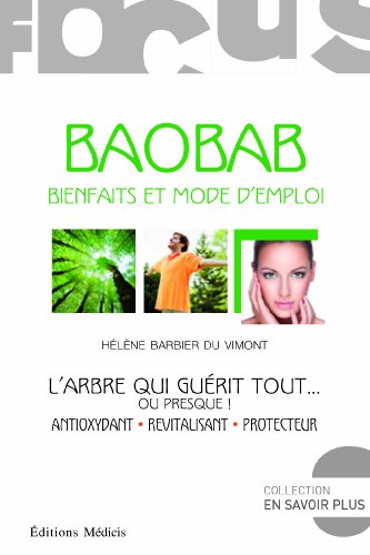 Baobab: Bienfaits et mode d'emploi