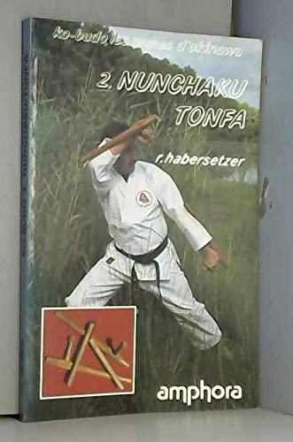 Ko-budo Tome 2: Nunchaku et tonfa