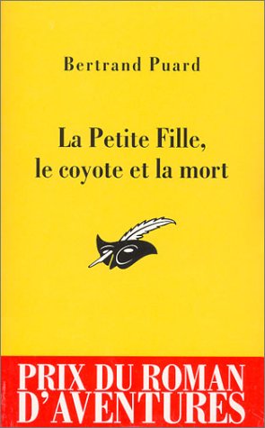 La Petite fille, le coyote et la mort - Prix du roman d'aventures 2003