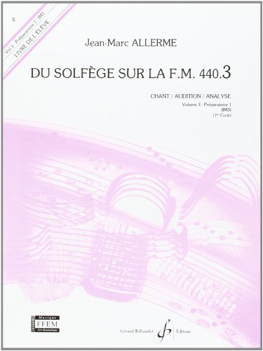 Du Solfege Sur la F.M. 440.3 - Chant/Audition/Analyse - Eleve