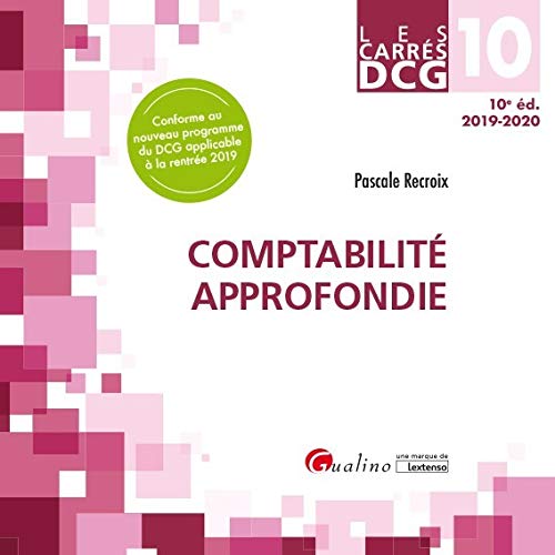 DCG 10 - Comptabilité approfondie: Cours et applications corrigées (2019-2020)