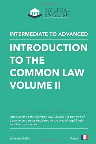 Introduction to the Common Law, Vol 2, French edition: English for the Common law, Vol 2, French language edition