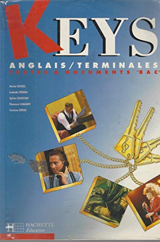 ANGLAIS TERMINALES KEYS. Textes et documents bac