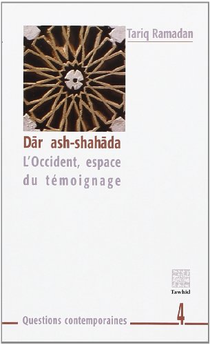 DAR ASH-SHAHADA OCCIDENT ESPACE DE TEMOIGNAGE