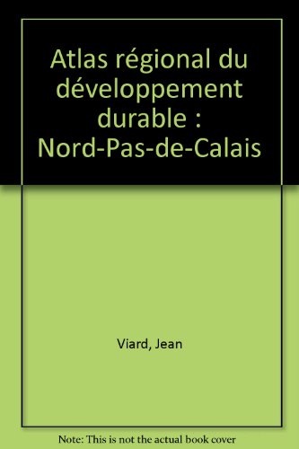 Atlas régional du développement durable : Nord-Pas-de-Calais