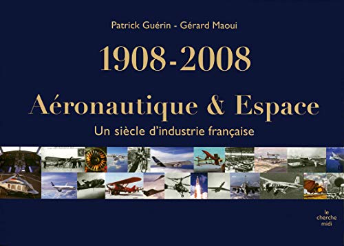 1908-2008, Aéronautique et espace