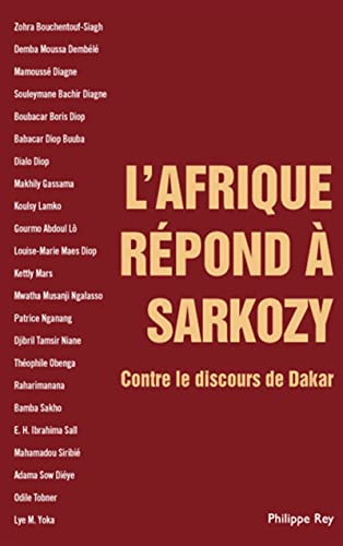 L'Afrique répond à Sarkozy - Contre le discours de Dakar