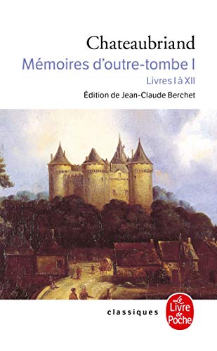 Mémoires d'outre-tombe, tome 1