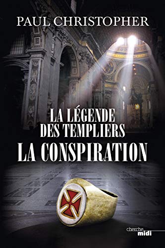 La Légende des Templiers - La Conspiration (4)