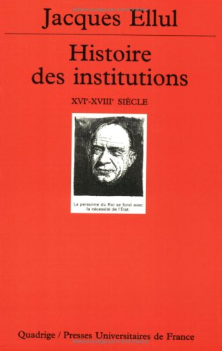 Histoire des institutions, tome 3 : Le XVIe siècle
