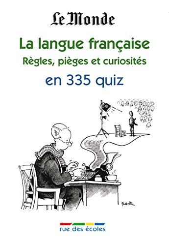 La langue française : Règles, pièges, curiosités en 335 quiz