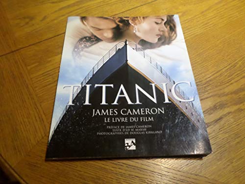 TITANIC. James Cameron, le livre du film