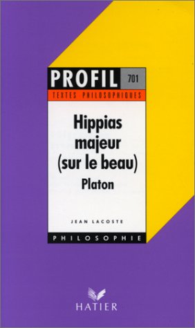 Platon : Hippias Majeur - textes philosophiques