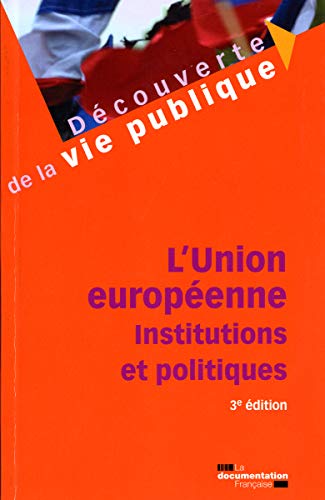 L'Union européenne - Institutions et politiques