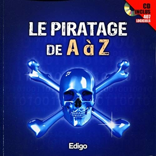 Le piratage de A à Z (1Cédérom)