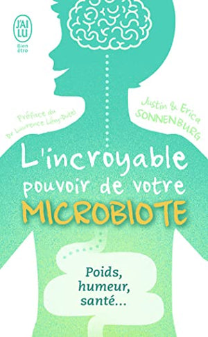 L'incroyable pouvoir de votre microbiote