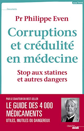 Corruptions et crédulité en médecine : Stop aux statines et autres dangers