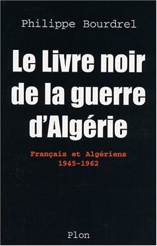 Le livre noir de la guerre d'Algérie