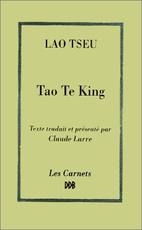 Tao Te King : Le Livre de la Voie et de la Vertu
