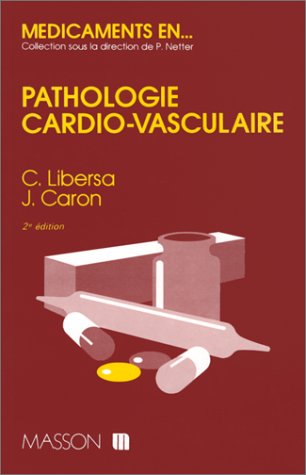 Medicaments en pathologie cardio-vasculaire