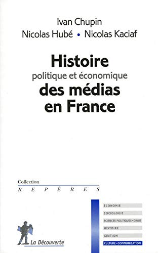 Histoire politique et économique des médias en France