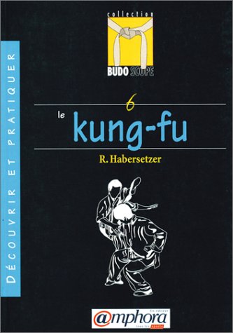 Budoscope, tome 6 : Découvrir le Kung-Fu