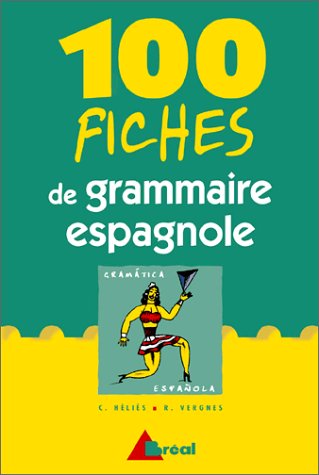 100 fiches de grammaire espagnole