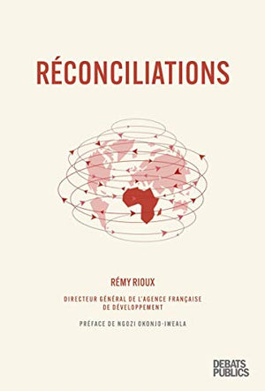 Réconciliations: Préface de Ngozi Okonjo-Iweala