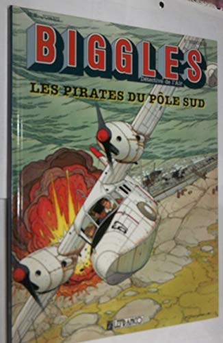 Biggles, tome 6 : Les Pirates du pôle sud