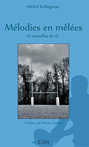 Melodies En Melees, 15 Nouvelles Du 15