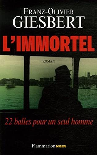 L'Immortel: 22 BALLES POUR UN SEUL HOMME